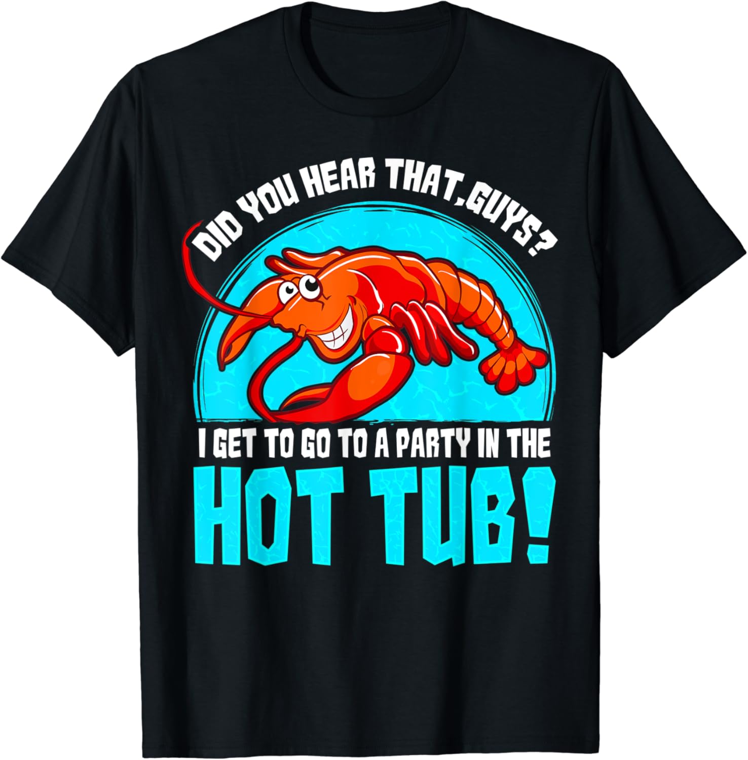 Funny Lobster Hot Tub Seafood Shellfish Lover Joke Graphic TShirt Clothing, Shoes